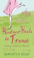 Okładka książki: Head Over Heels in France