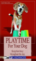 Okładka książki: Playtime for your dog