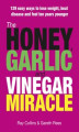 Okładka książki: The Honey, Garlic & Vinegar Miracle