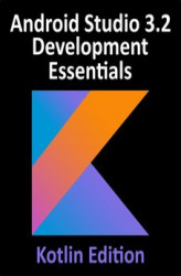 Okładka: Android Studio 3.2 Development Essentials - Kotlin Edition