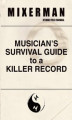 Okładka książki: Musician’s Survival Guide to a Killer Record