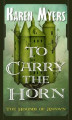 Okładka książki: To Carry the Horn