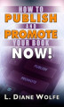 Okładka książki: How to Publish and Promote Your Book Now