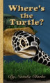 Okładka książki: Where's the Turtle?