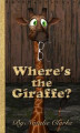 Okładka książki: Where's the Giraffe?