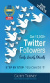 Okładka książki: Get 10,000+ Twitter Followers. Easily, Quickly, Ethically