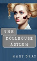 Okładka książki: The Dollhouse Asylum
