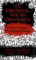 Okładka książki: THE EMOTIONAL WOUND THESAURUS