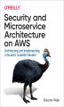 Okładka książki: Security and Microservice Architecture on AWS