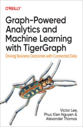 Okładka: Graph-Powered Analytics and Machine Learning with TigerGraph