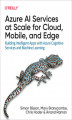 Okładka książki: Azure AI Services at Scale for Cloud, Mobile, and Edge