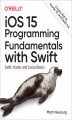 Okładka książki: iOS 15 Programming Fundamentals with Swift
