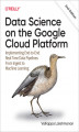 Okładka książki: Data Science on the Google Cloud Platform. 2nd Edition