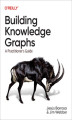 Okładka książki: Building Knowledge Graphs