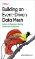Okładka książki: Building an Event-Driven Data Mesh