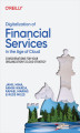 Okładka książki: Digitalization of Financial Services in the Age of Cloud