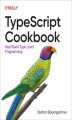 Okładka książki: TypeScript Cookbook