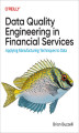 Okładka książki: Data Quality Engineering in Financial Services