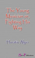 Okładka książki: The Young Musician or, Fighting His Way