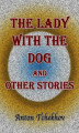 Okładka książki: The Lady with the Dog and Other Stories