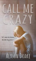 Okładka książki: Call Me Crazy