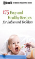 Okładka książki: 175 Easy and Healthy Recipes for Babies and Toddlers