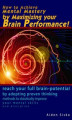 Okładka książki: How to Achieve Mental Mastery by Maximizing Your Brain Performance!