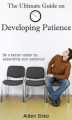 Okładka książki: The Ultimate Guide on Developing Patience