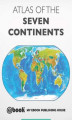 Okładka książki: Atlas of the Seven Continents