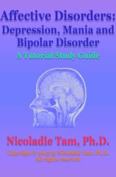 Okładka: Affective Disorders: Depression, Mania and Bipolar Disorder: A Tutorial Study Guide