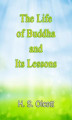 Okładka książki: The Life of Buddha and Its Lessons