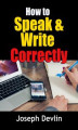 Okładka książki: How to Speak and Write Correctly