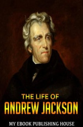 Okładka: The Life of Andrew Jackson