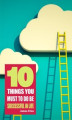 Okładka książki: 10 Things You Must Do to Be Successful in Life