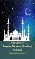 Okładka książki: The Story of Prophet Abraham (Ibrahim) In Islam