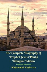 Okładka: The Complete Biography of Prophet Jesus (Pbuh) Bilingual Edition English & Indonesia