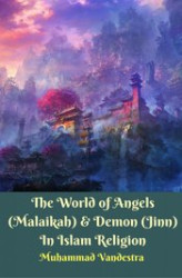 Okładka: The World of Angels (Malaikah) & Demon (Jinn) In Islam Religion