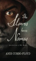 Okładka książki: The Slaves Have Names