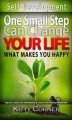 Okładka książki: One Small Step Can Change Your Life: What Makes You Happy