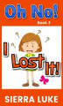 Okładka książki: Oh No! I Lost It!