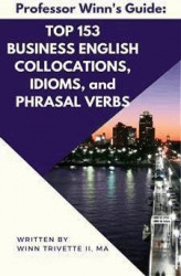Okładka: Top 153 Business English Collocations, Idioms, and Phrasal Verbs