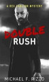Okładka książki: Double Rush (Rex Carlton Mysteries, #2)