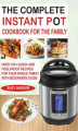 Okładka książki: The Complete Instant Pot Cookbook for the Family