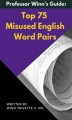 Okładka książki: Top 75 Misused English Word Pairs