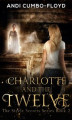 Okładka książki: Charlotte and the Twelve