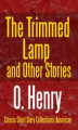Okładka książki: The Trimmed Lamp and Other Stories
