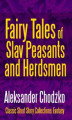 Okładka książki: Fairy Tales of Slav Peasants and Herdsmen