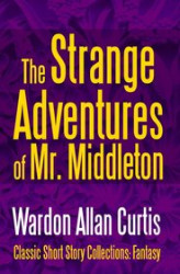 Okładka: The Strange Adventures of Mr. Middleton