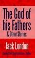 Okładka książki: The God of his Fathers & Other Stories
