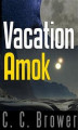 Okładka książki: Vacation Amok: Four Short Stories